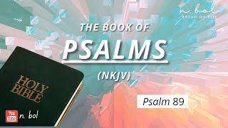 Psalm 89  NKJV Audio Bible with Text BREAD OF LIFE [upl. by Anirbak]