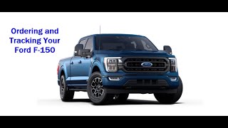 Ordering and Tracking Your Ford F150  Part I [upl. by Ecire]