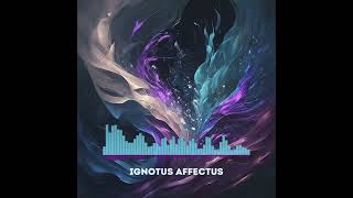 Ignotus Affectus [upl. by Kinnard]