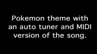 The Original Pokemon Theme Song Autotuned [upl. by Delia]