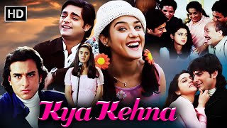 प्रीति जिंटा की दर्द भरी प्रेम कहानी  KYA KEHNA  FULL MOVIE HD  Saif Ali Khan Preity Zinta [upl. by Leur647]