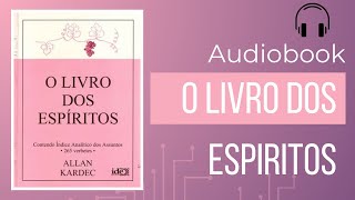 Audiobook o Livro Dos Espíritos  Parte 1  Allan Kardec  Audiobook por Carlos e Larissa Vereza [upl. by Ansela]