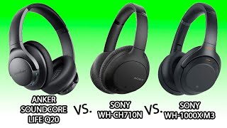 WIRELESS HEADPHONE COMPARISON amp UNBOXING  SOUNDCORE LIFE Q20  SONY WH710n  SONY WH1000xM3 [upl. by Artemahs]