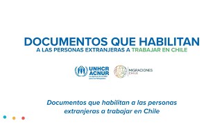 Documentos que habilitan a personas extranjeras para trabajar en Chile [upl. by Yrem]