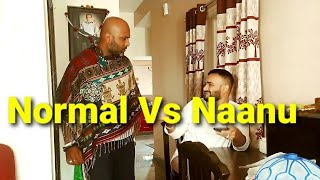 Normal vs NAANU  Pavan Venugopal  Hemanth Venugopal  Naveen Kumar  Kannada Comedy Video [upl. by Azerila313]