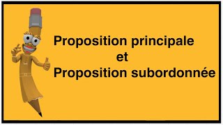 La proposition principale et la proposition subordonnée [upl. by Burnie82]