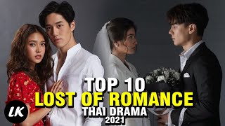 Top 10 Best Romantic Thailand Drama With Lost Of Romance [upl. by Ettezzil669]