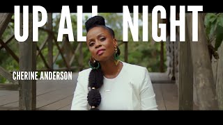 Cherine Anderson  Up All Night Official Video [upl. by Fiel]