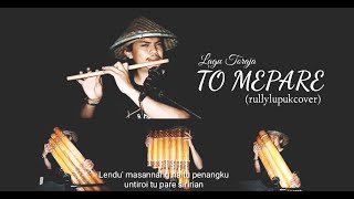 To Mepare  Lagu Toraja  Musik Bambu Pompang Mamasarullylupukcover [upl. by Telford]