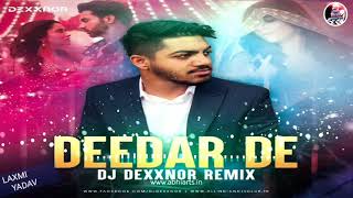 Deedar De Remix  DJ Dexxnor Mauritius  LAXMI YADAV [upl. by Petromilli]