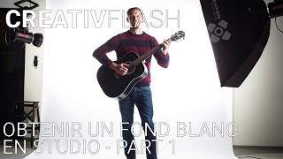 CREATIVFLASH  Obtenir un fond parfaitement blanc en studio  Part 1 [upl. by Blythe]