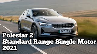 Polestar 2 Standard Range Single Motor 2021 review [upl. by Searle]