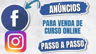 Como criar anúncios para venda de cursos no Facebook e Instagram [upl. by Lehcin]