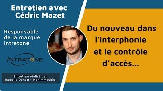 INTRATONE  du nouveau dans linterphonie et le contrôle daccès [upl. by Yrebmik]