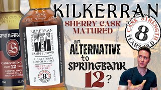 Can it scratch the Springbank itch  Kilkerran 8 Sherry Cask REVIEW [upl. by Cissiee]