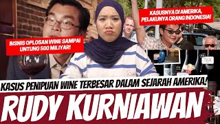 KASUS PENIPUAN WINE TERBESAR DI AMERIKA PELAKU ORANG INDONESIA  RUDY KURNIAWAN [upl. by Jobe]