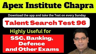 Explanation of Talent Search Test 96  Apex Institute Chapra App  By Ripusudan Sir [upl. by Tilagram246]