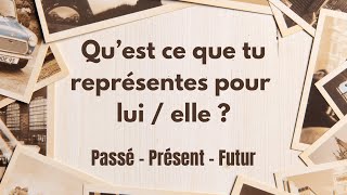 Qu’est ce que tu représentes pour cette personne  Passé  Présent  Futur Guidance Tarot interactif [upl. by Karel803]