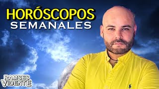 Horóscopos semanales lunes 29 julio al domingo 4 agosto ramsesvidente [upl. by Sjoberg756]