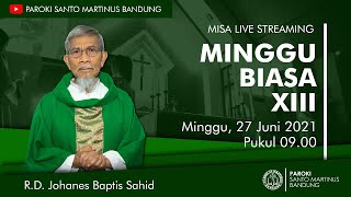 LIVE STREAMING  Misa Minggu Biasa XIII 27 Juni 2021pk 0900 [upl. by Alfonso664]