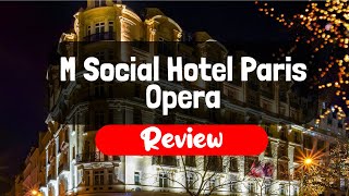 M Social Hotel Paris Opera Review  Is This Paris Hotel Worth The Money [upl. by Hennebery]