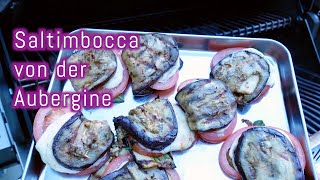 Saltimbocca von der Aubergine  vegetarisch [upl. by Ytitsahc]