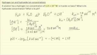 Hydrogen Ion and Hydroxide Ion Concentrations Example [upl. by Adidnac]