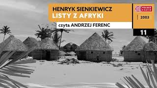 Listy z Afryki czII 11  Henryk Sienkiewicz  Audiobook po polsku [upl. by Lamont]