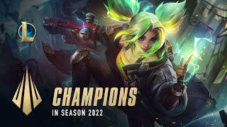 Champions in Season 2022  Dev Video  League of Legends [upl. by Asiralc]