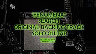 FENOMENA  SEARCH  SOLO BACKING TRACK [upl. by Eirrek146]