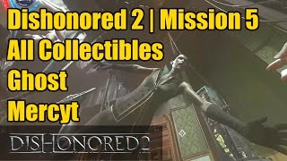 Dishonored 2  Mission 5  All Collectibles  2 Audiographs  5 Special Actions  Merciful  Ghost [upl. by Landsman]