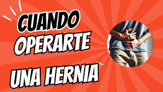 Cuando Operarte una Hernia Inguinal [upl. by Araiek]