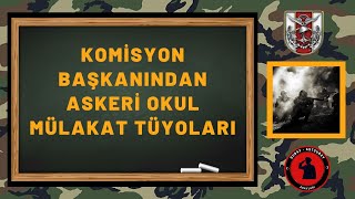 KOMİSYON BAŞKANINDAN ASKERİ OKUL MÜLAKAT TÜYOLARI [upl. by Gnov]