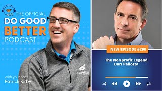 Nonprofit Legend Dan Pallotta Shares His Story and Unique Perspective [upl. by Siseneg992]