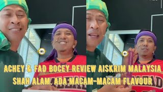 ACHEY amp FAD BOCEY REVIEW AISKRIM MALAYSIA SHAH ALAM [upl. by Averell57]