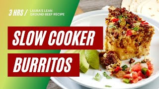 Lauras Lean Slow Cooker Breakfast Burrito Recipe [upl. by Attalanta]