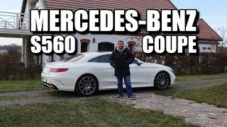 MercedesBenz S560 Coupe ENG  Test Drive and Review [upl. by Demott]