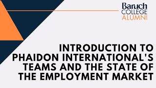 Introduction to Phaidon Internationals Teams and The State of the Employment Market [upl. by Daniele815]