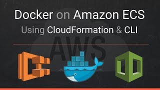 Docker on Amazon ECS Fargate using CloudFormation  Episode 9 [upl. by Hedvig204]