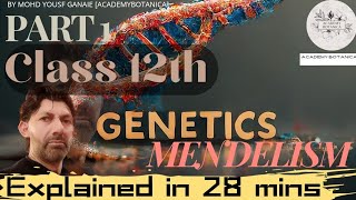 GENETICS  MENDELISM  CLASS 12TH  MOHD YOUSF GANAIE BOTANY SIR  PART 1 [upl. by Aretahs]