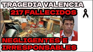 217 FALLECIDOS EN VALENCIA NEGLIGENTES E IRRESPOSNABLES Ley223Luchacontralacorrupcion [upl. by Ettolrahs]