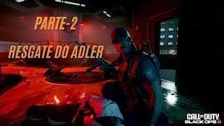 Campanha Black Ops 6 PT2 Resgate do Adler [upl. by Aisena81]