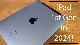 Is The iPad 1st Generation Still Usable in 2024 [upl. by Isidor287]