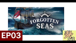 EP03Couldnt get any worseForgotten Seas [upl. by Renate390]