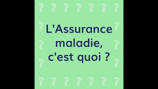 LAssurance maladie cest quoi [upl. by Solnit]