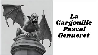 La Gargouille Pascal Genneret [upl. by Sollars]