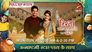 Naksh hua Naitik pe नाराज़ Full Episode1578  Yeh Rishta Kya Kehlata Hai [upl. by Hallimaj743]