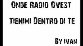 Tienimi dentro di te  ORO Onde Radio Ovest [upl. by Konstantin275]