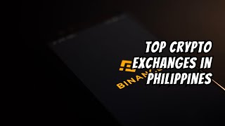 Best Crypto exchanges in the Philippines [upl. by Wallas298]