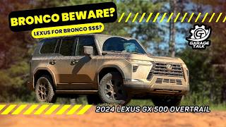 2024 Lexus GX 550 Overtrail  Would YOU Buy THIS Over A Similarly priced Ford BRONCO [upl. by Corrine]